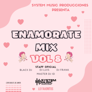 Enamorate Mix Vol8 Reggaeton Romantico Prod.Master Deejay ID System Music